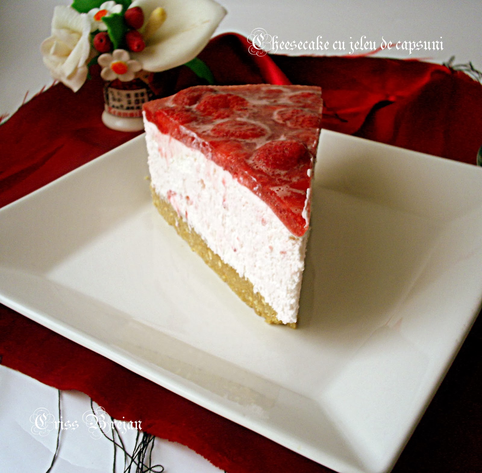 Cheesecake cu capsuni fara coacere